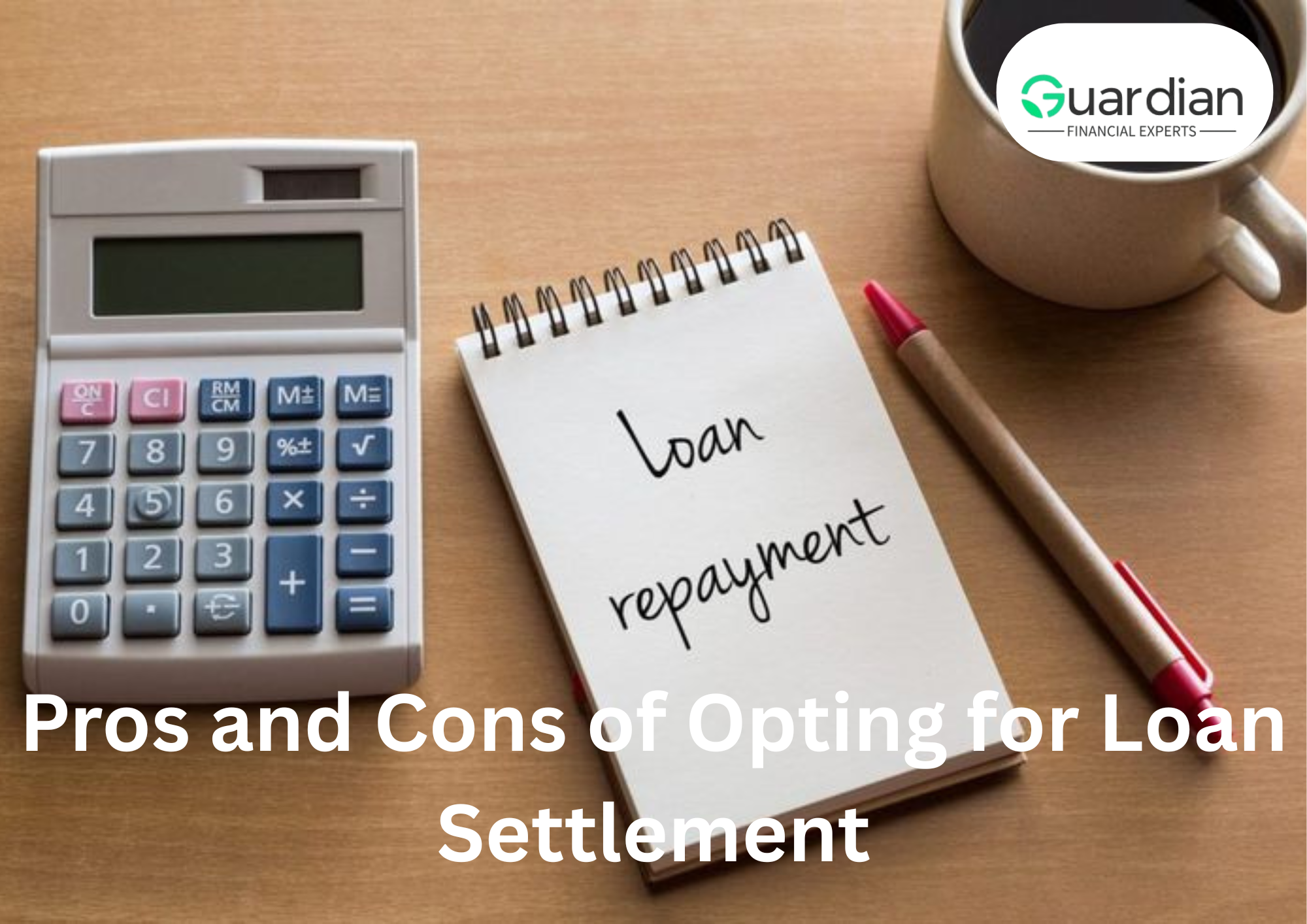 Pros and Cons of Opting for Loan Settlement